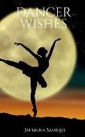 Libro in inglese Dancer Wishes  - Jafreena Sadique