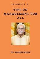 Libro in inglese Grandpa's Tips on Management For All  - Col (Retd) Bhaskar Sarkar V S M