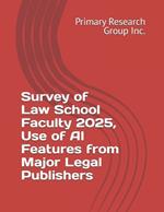 Survey of Law School Faculty 2025, Use of AI Features from Major Legal Publishers