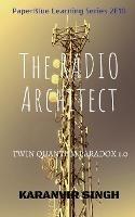 The Radio Architect: Twin Quantum Paradox