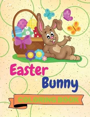 Easter Bunny Coloring Book: Nice Easter Bunny Coloring Book Easter Bunny Coloring Pages for Kids 25 Incredibly Cute and Lovable Easter Bunny Designs - Aura Miller - cover
