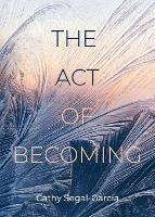 The Act Of Becoming - Cathy Segal-Garcia - cover