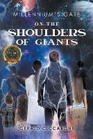 Millennium's Gate: On the Shoulders of Giants - Gerald Ciccarone - cover