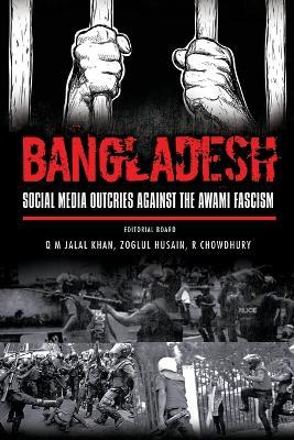 Bangladesh: Social Media Outcries Against the Awami Fascism - Q M Jalal Khan - cover