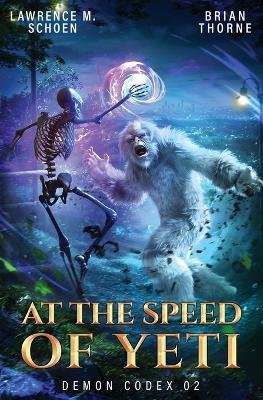 At the Speed of Yeti - Lawrence M Schoen,Brian Thorne - cover