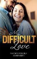 Libro in inglese My Difficult Love: Happily Ever After Sensuous Romance  - Nivedita Vedurla
