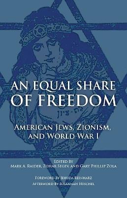 An Equal Share of Freedom: American Jews, Zionism, and World War I - cover