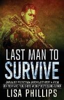 Last Man to Survive - Lisa Phillips - cover