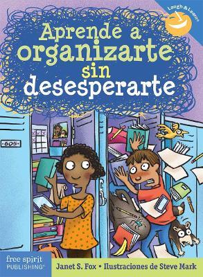 Aprende a organizarte sin desesperarte - Janet S. Fox - cover