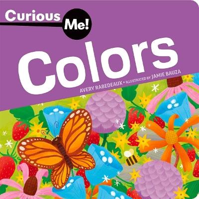 Curious Me!™ Colors - Avery Rabedeaux - cover