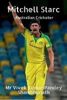 Mitchell Starc: Australian Cricketer