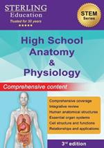 High School Anatomy and Physiology: Comprehensive Content for High School Human Anatomy