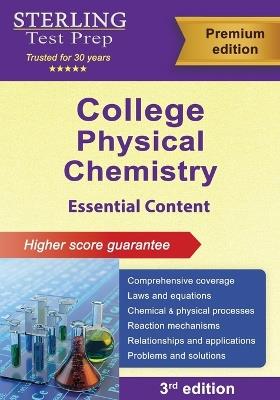 College Physical Chemistry: Essential Content - Sterling Test Prep - cover