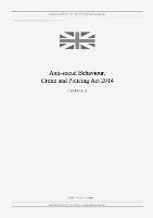 Anti-social Behaviour, Crime and Policing Act 2014 (c. 12) - United Kingdom Legislation - cover