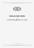Explanatory Notes to Consumer Rights Act 2015