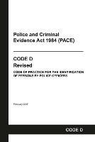 PACE Code D: Police and Criminal Evidence Act 1984 Codes of Practice