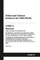 PACE Code H: Police and Criminal Evidence Act 1984 Codes of Practice
