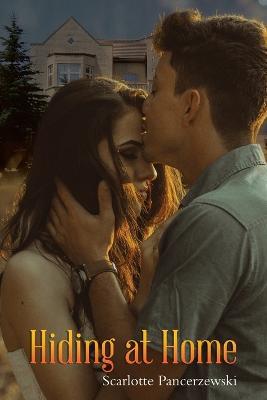 Hiding at Home - Scarlotte Pancerzewski - cover