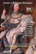 Erreurs et mensonges historiques Serie 7
