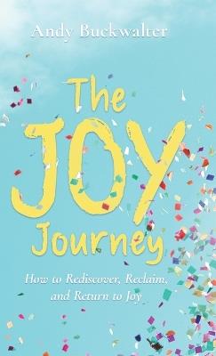 The Joy Journey - Andy Buckwalter - cover
