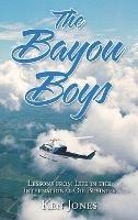 The Bayou Boys: Lessons from Life in the International Oil Business - Ken Jones - cover