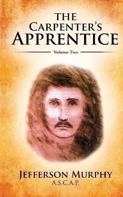 The Carpenter's Apprentice: Volume Two - Jefferson Murphy - cover