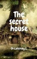 The Secret House - Lekshmy S - cover