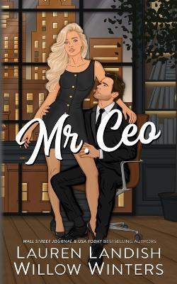 Mr. CEO - Lauren Landish,Willow Winters - cover