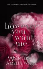 However You Want Me: Alternative Edition