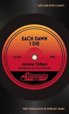 Each Dawn I Die - Jerome Odlum - cover