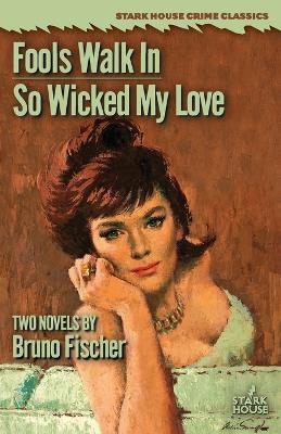 Fools Walk In / So Wicked My Love - Bruno Fischer - cover