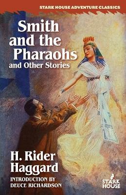 Smith and the Pharaohs and Other Stories - H Rider Haggard - cover