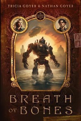 Breath of Bones: Volume 1 - Tricia Goyer,Nathan Goyer - cover