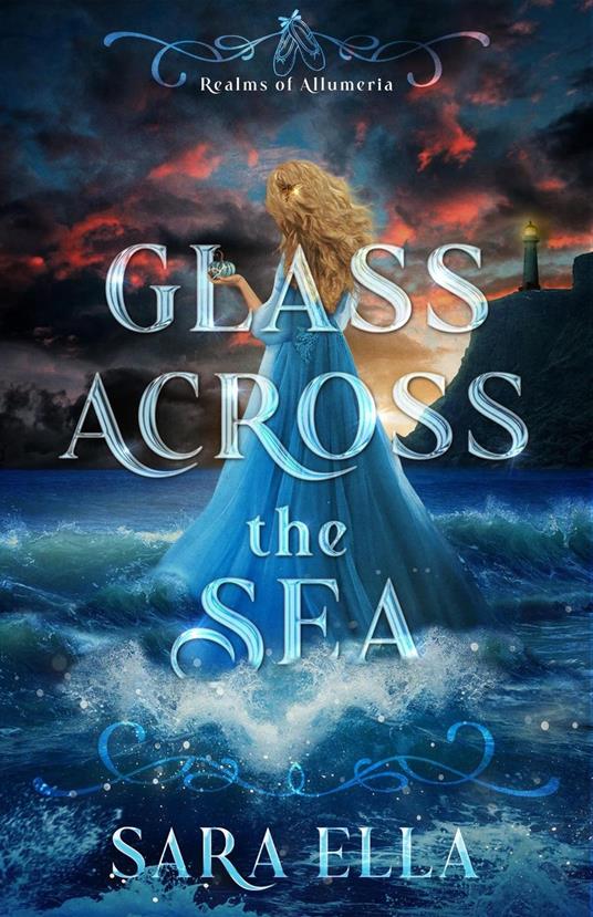 Glass Across the Sea - Sara Ella - ebook