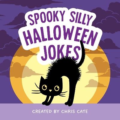Spooky Silly Halloween Jokes - Chris Cate - cover
