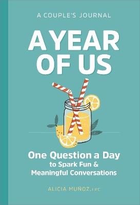 A Year of Us: A Couple's Journal - Alicia Muñoz - cover
