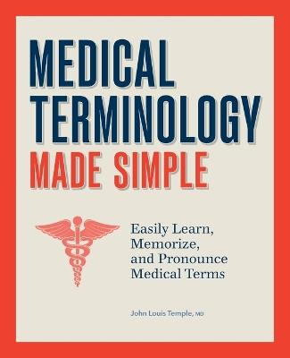 Medical Terminology Made Simple - Dr. John Temple MD - cover