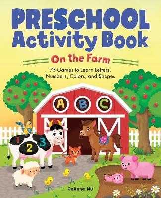 Preschool Activity Book On The Farm - JoAnna Wu - cover