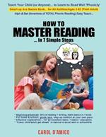 How to Master Reading... In 7 Simple Steps: Big Picture: Total Phonic Reading, Writing, Math Codes to Ace Basics