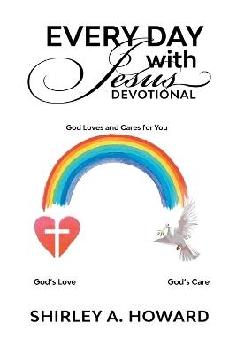 Every Day with Jesus Devotional: God Loves and Cares for You - Shirley A Howard - cover