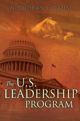The U.S. Leadership Program - Nicholas Licausi - cover