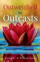 Outweighed by Outcasts - Saran S - cover