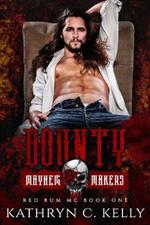 Bounty: Mayhem Makers (Red Rum MC)