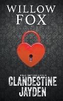 Clandestine: Jayden - Willow Fox - cover