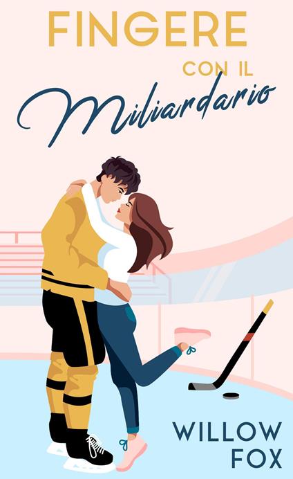 Fingere con il Miliardario - Willow Fox - ebook