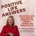 Positive Life Answers: An Interview with Leslie Maloney, Creator of the Podcast 