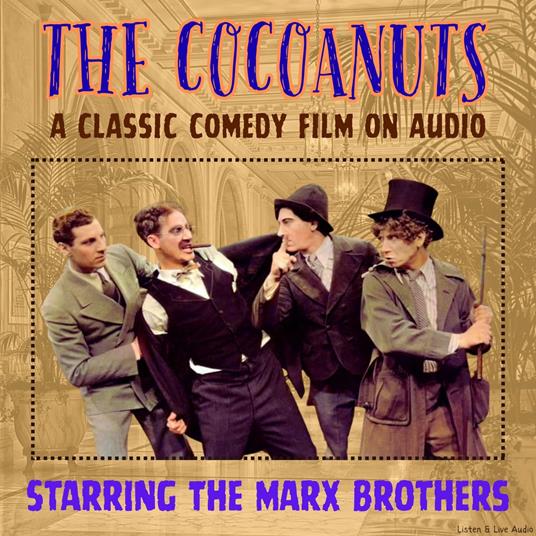 The Cocoanuts, A Classic Comedy Film On Audio, Starring The Marx Brothers