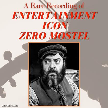A Rare Recording of Entertainment Icon Zero Mostel