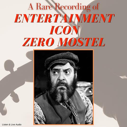A Rare Recording of Entertainment Icon Zero Mostel