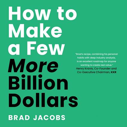 How to Make a Few More Billion Dollars